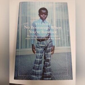 🤩2/$30 No Bootstraps When You're Barefoot by Wes Hall - Hardcover Book